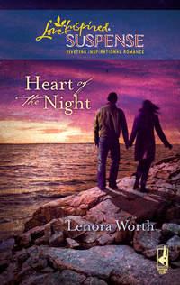 Heart of the Night, Lenora  Worth audiobook. ISDN39873072