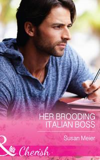 Her Brooding Italian Boss, SUSAN  MEIER audiobook. ISDN39873136