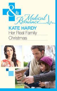 Her Real Family Christmas, Kate Hardy аудиокнига. ISDN39873176