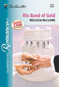 His Band Of Gold, Melissa  McClone audiobook. ISDN39873240