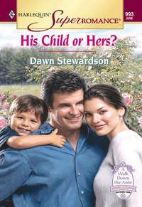 His Child Or Hers?, Dawn  Stewardson audiobook. ISDN39873264