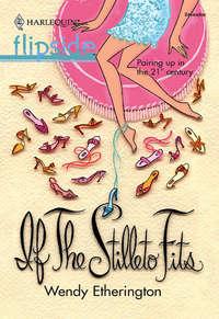If the Stiletto Fits..., Wendy  Etherington аудиокнига. ISDN39873368