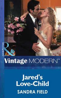 Jareds Love-Child, Sandra  Field audiobook. ISDN39873472