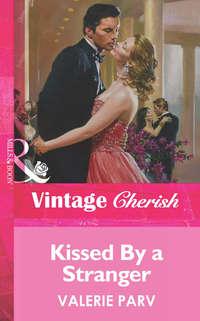 Kissed By a Stranger, Valerie  Parv audiobook. ISDN39873520