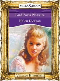 Lord Foxs Pleasure - Хелен Диксон