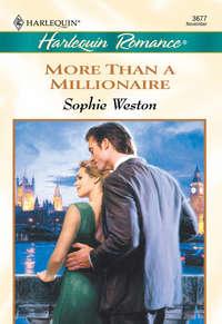More Than A Millionaire, Sophie  Weston audiobook. ISDN39873808