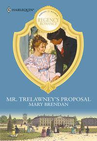 Mr. Trelawneys Proposal, Mary  Brendan audiobook. ISDN39873840