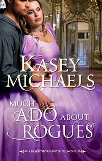 Much Ado About Rogues, Кейси Майклс аудиокнига. ISDN39873848