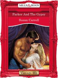 Parker And The Gypsy, Susan  Carroll аудиокнига. ISDN39874008