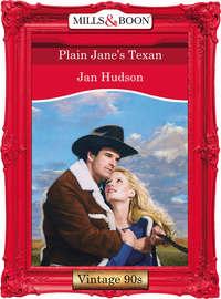 Plain Jane′s Texan, Jan  Hudson аудиокнига. ISDN39874040