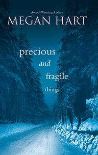 Precious And Fragile Things - Megan Hart