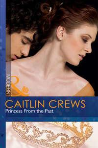 Princess From the Past - CAITLIN CREWS