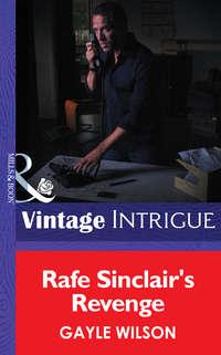Rafe Sinclairs Revenge, Gayle  Wilson аудиокнига. ISDN39874128