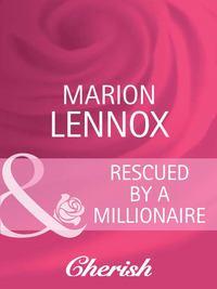 Rescued by a Millionaire, Marion  Lennox аудиокнига. ISDN39874176