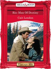 Rio: Man Of Destiny, Cait  London audiobook. ISDN39874224
