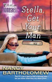 Stella, Get Your Man, Nancy  Bartholomew audiobook. ISDN39874512