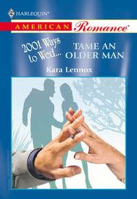 Tame An Older Man, Kara  Lennox audiobook. ISDN39874600
