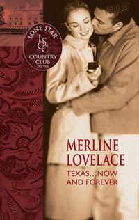 Texas...Now and Forever - Merline Lovelace