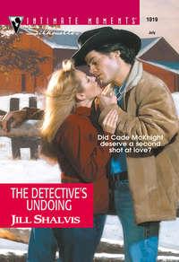 The Detective′s Undoing, Jill Shalvis audiobook. ISDN39874808