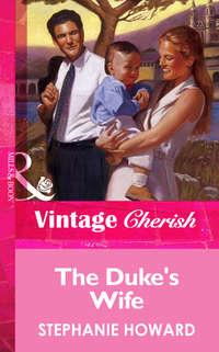 The Duke′s Wife, Stephanie  Howard аудиокнига. ISDN39874848