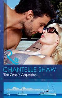 The Greek′s Acquisition - Шантель Шоу