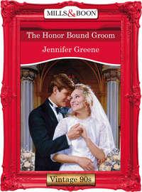 The Honor Bound Groom, Jennifer  Greene audiobook. ISDN39874888