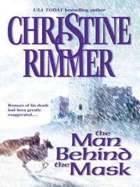 The Man Behind the Mask - Christine Rimmer