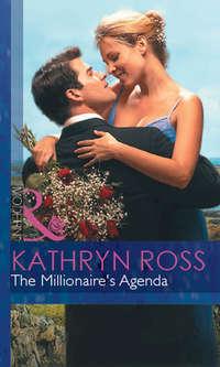 The Millionaire′s Agenda - Kathryn Ross