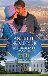 The President′s Daughter - Annette Broadrick