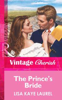 The Prince′s Bride - Lisa Laurel