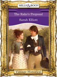 The Rake′s Proposal - Sarah Elliott