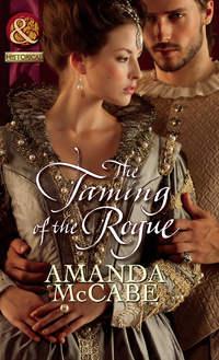 The Taming of the Rogue - Amanda McCabe