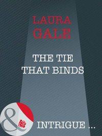 The Tie That Binds - Laura Gale