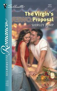 The Virgin′s Proposal, Shirley  Jump audiobook. ISDN39875272