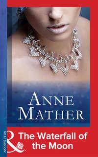 The Waterfall Of The Moon, Anne  Mather audiobook. ISDN39875288