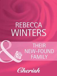 Their New-Found Family, Rebecca Winters książka audio. ISDN39875336