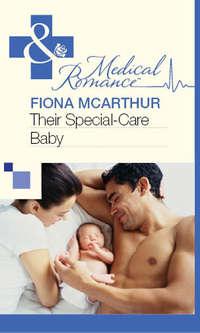 Their Special-Care Baby, Fiona  McArthur аудиокнига. ISDN39875344