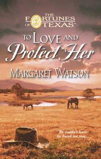 To Love & Protect Her - Margaret Watson