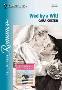 Wed By A Will, Cara  Colter audiobook. ISDN39875512
