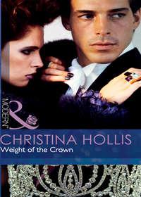 Weight of the Crown - Christina Hollis