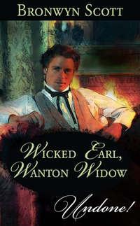 Wicked Earl, Wanton Widow, Bronwyn Scott audiobook. ISDN39875608