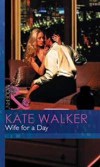 Wife For a Day, Kate Walker audiobook. ISDN39875624