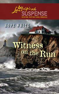 Witness on the Run - Hope White