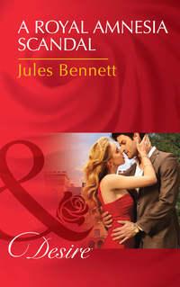 A Royal Amnesia Scandal - Jules Bennett