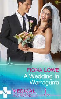 A Wedding In Warragurra - Fiona Lowe