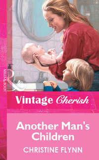 Another Man′s Children - Christine Flynn