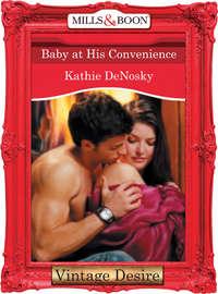 Baby at His Convenience - Kathie DeNosky