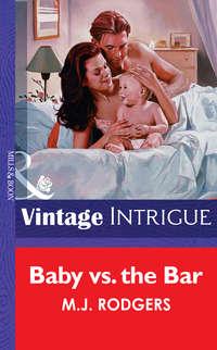 Baby Vs. The Bar, M.J.  Rodgers audiobook. ISDN39875920