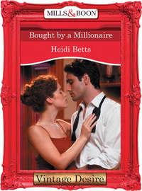 Bought by a Millionaire, Heidi Betts audiobook. ISDN39875992
