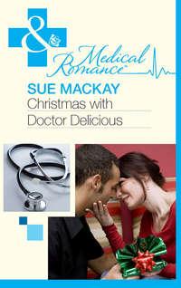 Christmas with Dr Delicious, Sue  MacKay аудиокнига. ISDN39876056